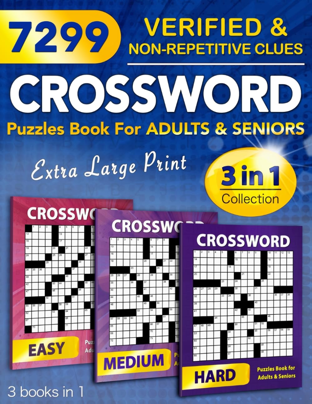 3 in 1 Collection Crossword Puzzles Book For Adults And Seniors Extra Large Print 7299 Verified Understandable Non Repetitive Clues With Full Solutions Easy Medium Hard Terence Paul 9798866657292 Amazon Books