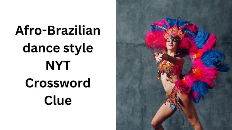 Afro Brazilian Dance Style NYT Crossword Clue