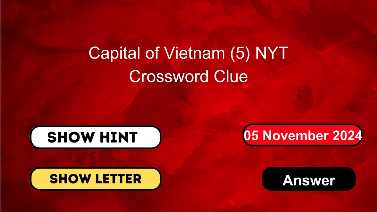 Capital Of Vietnam 5 NYT Crossword Clue NYT Mini Crossword Answer Today YouTube