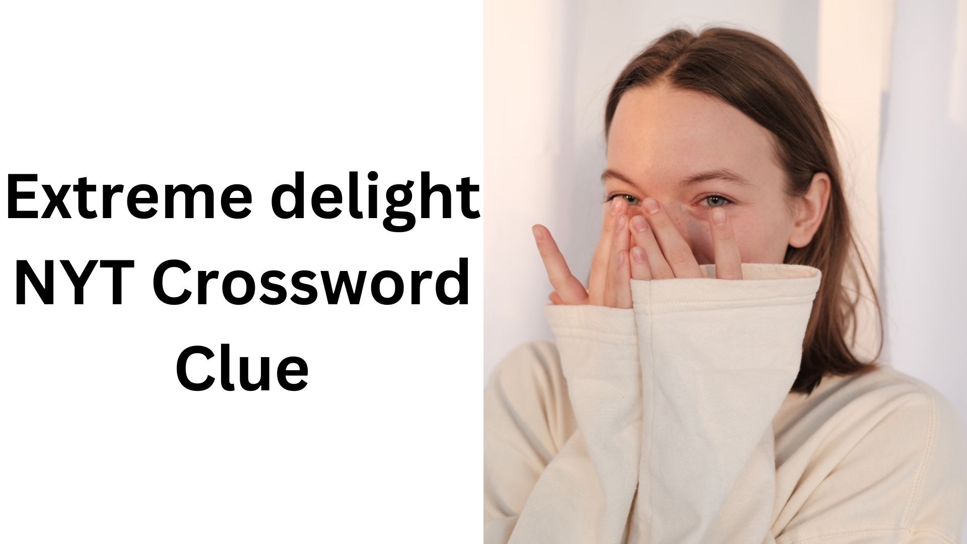 Extreme Delight NYT Crossword Clue