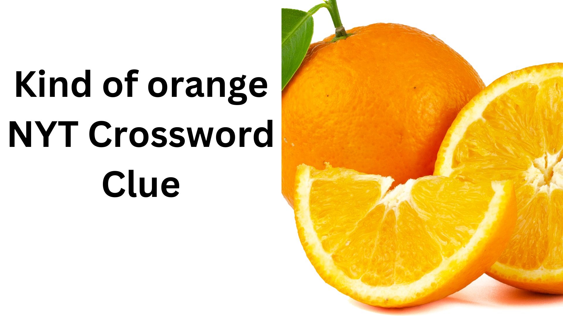 Kind Of Orange NYT Crossword Clue