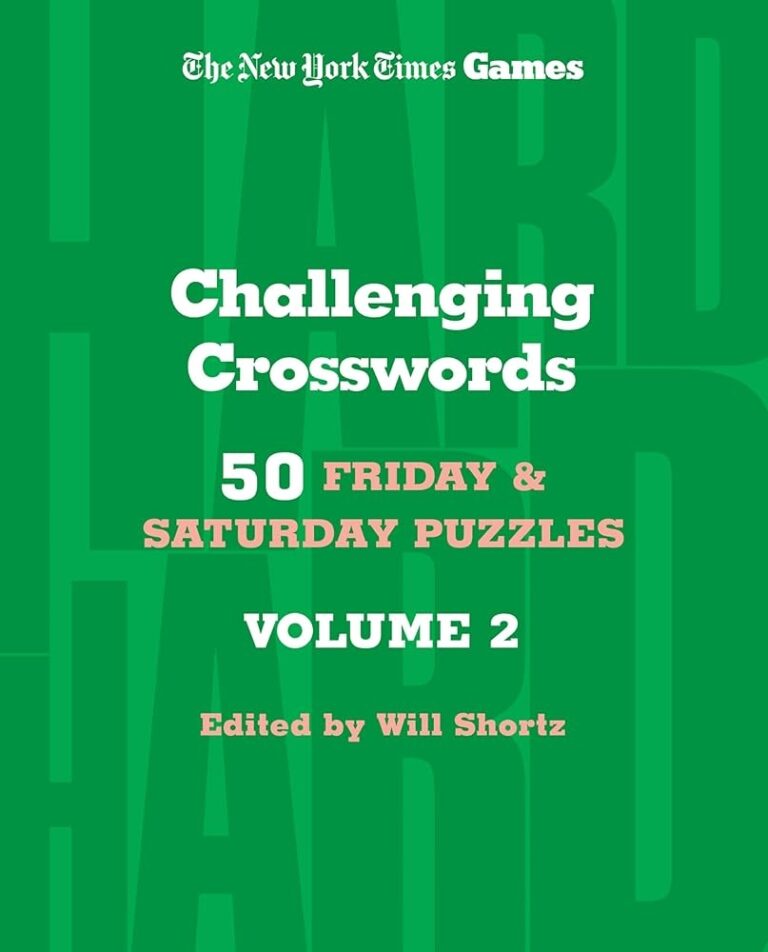New York Times Games Challenging Crosswords Volume 2 50 Friday And Saturday Puzzles The New York Times Shortz Will 9781250351951 Amazon Books