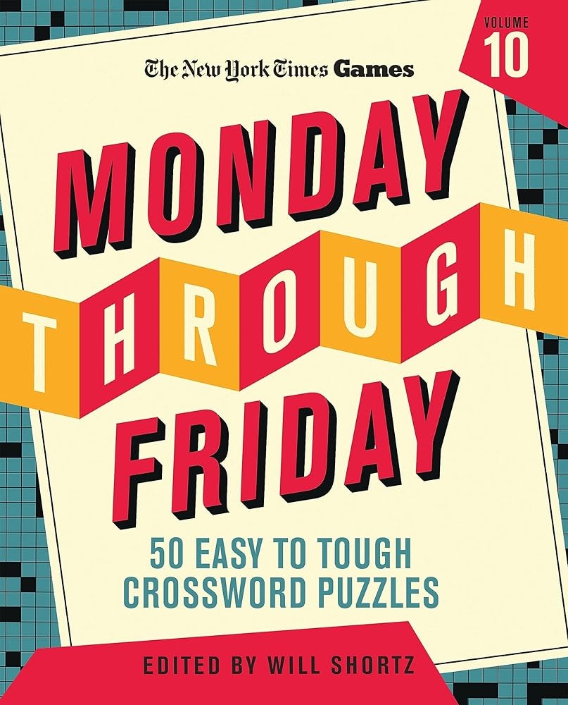 New York Times Games Monday Through Friday 50 Easy To Tough Crossword Puzzles Volume 10 New York Times Super Sunday Crosswords 10 The New York Times Shortz Will 9781250324948 Amazon Books