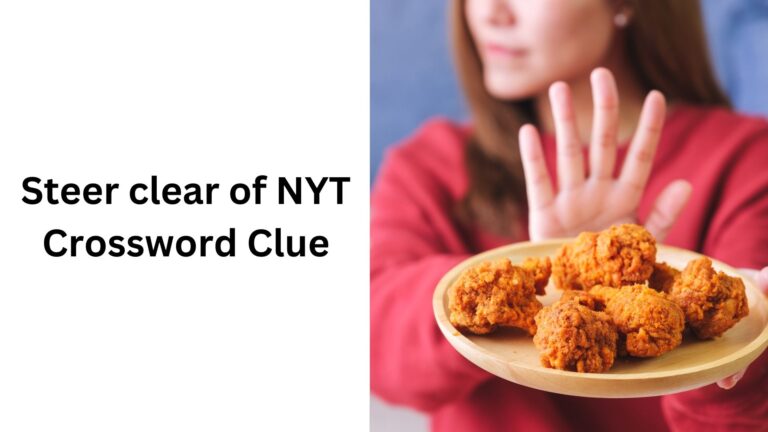 Steer Clear Of NYT Crossword Clue