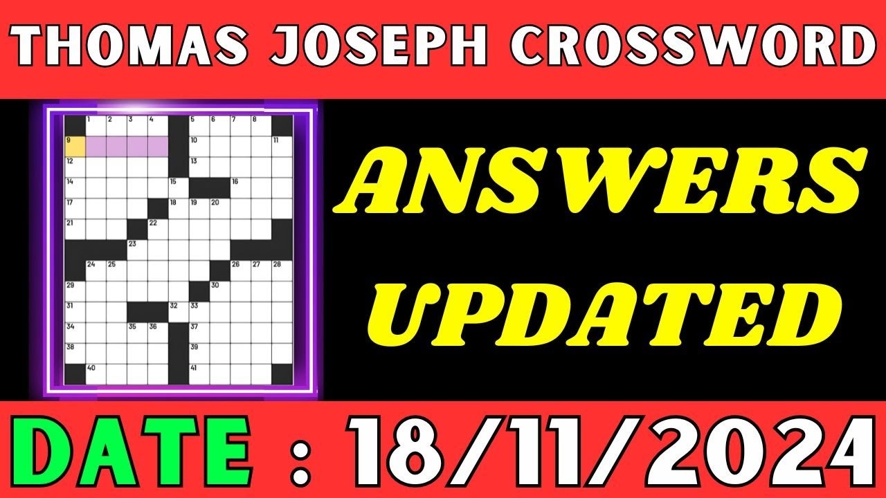 Thomas Joseph Crossword Clue Answers For Nov 18 2024 Solved YouTube