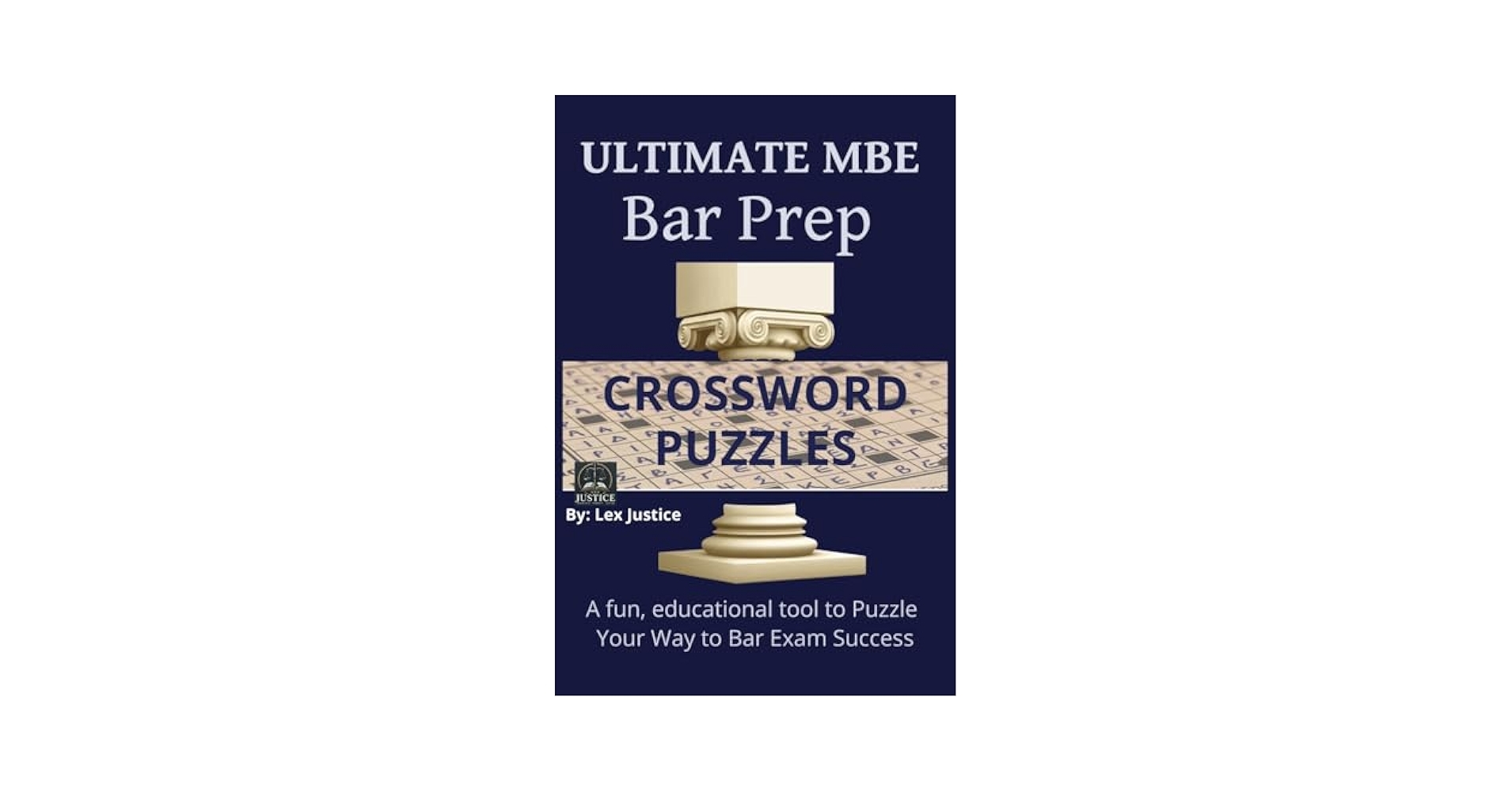 Ultimate MBE Bar Prep Crossword Puzzles Sharpen Your Legal Mind One Clue At A Time 495 Engaging Crossword Challenges To Master The MBE JUSTICE LEX 9798313441528 Amazon Books