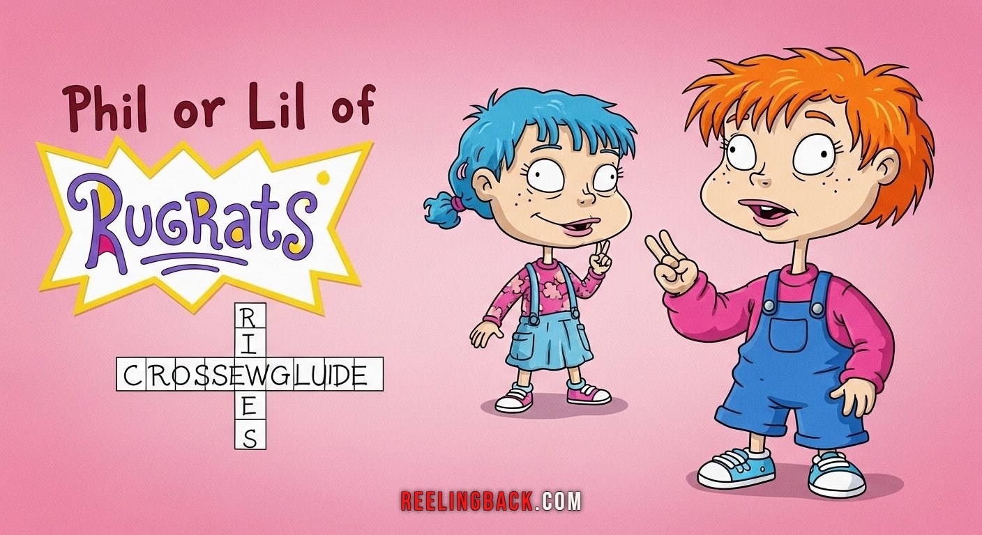 phil or lil of rugrats crossword